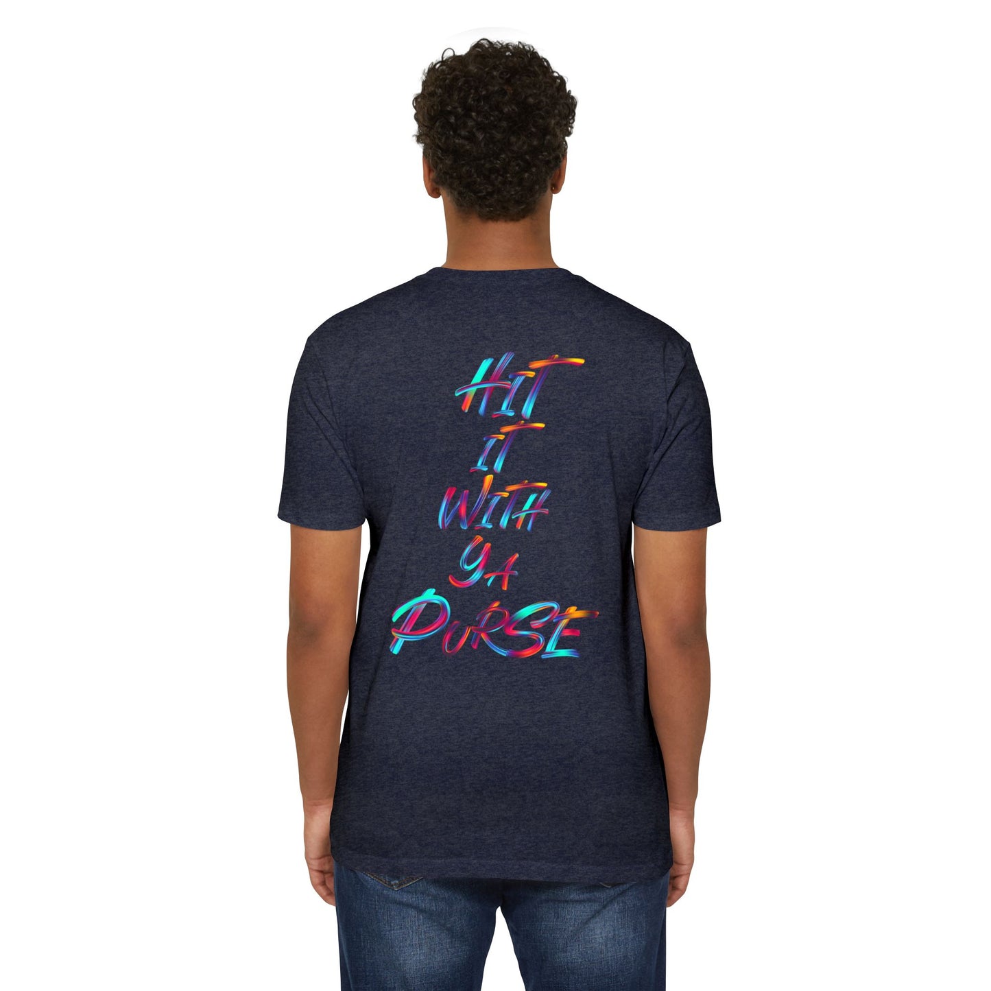 Colorful Graphic Unisex T-Shirt: "BTFV" & "Hit It With Ya Purse"