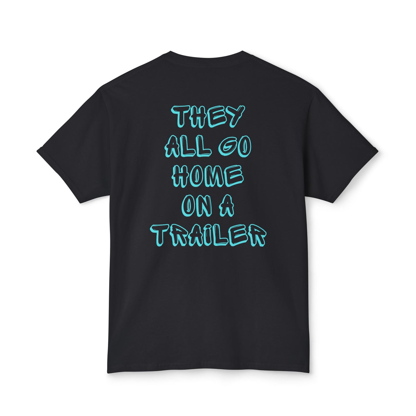 They all go home on a trailer T-Shirt