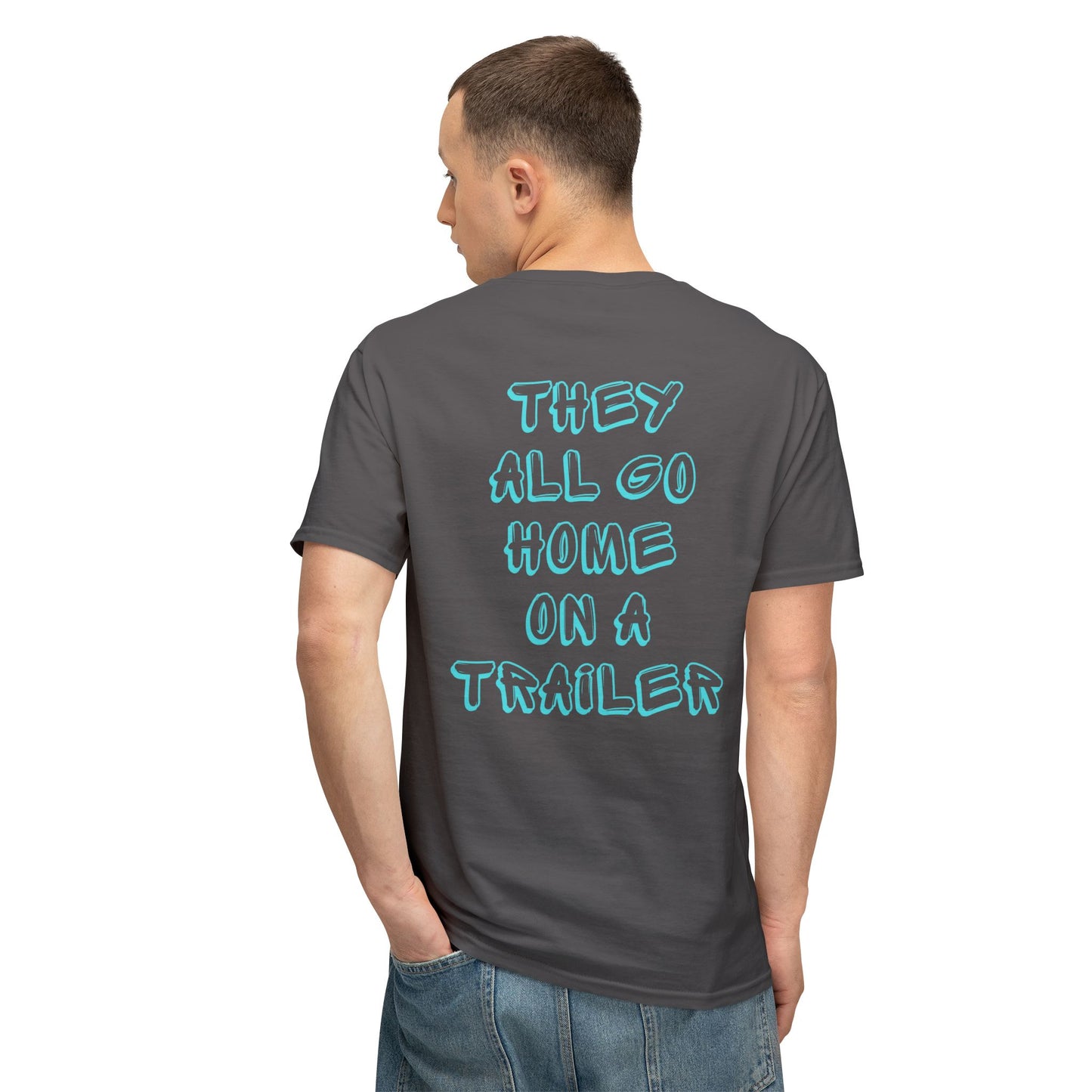 They all go home on a trailer T-Shirt