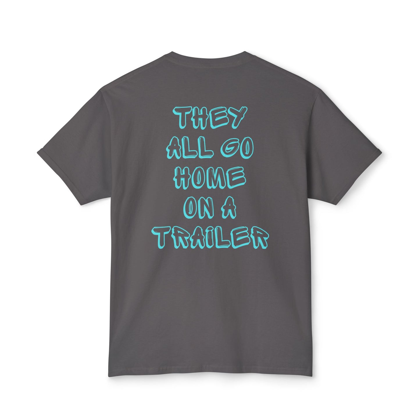 They all go home on a trailer T-Shirt