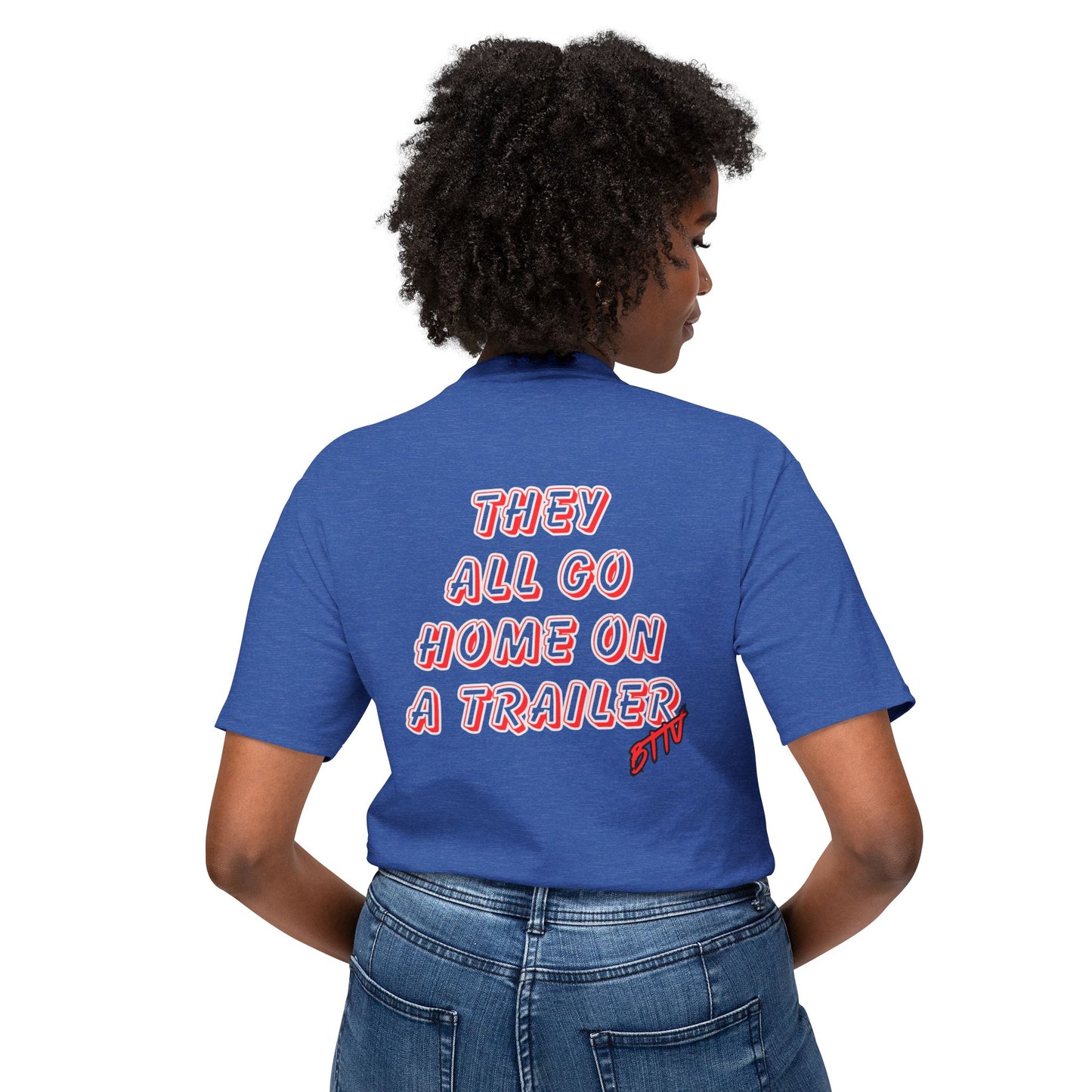 They all go home on a trailer T-Shirt