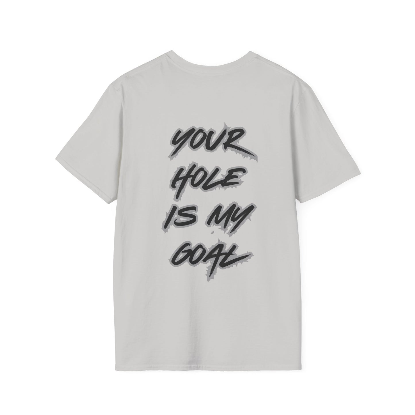 Your hole is my goal T-Shirt