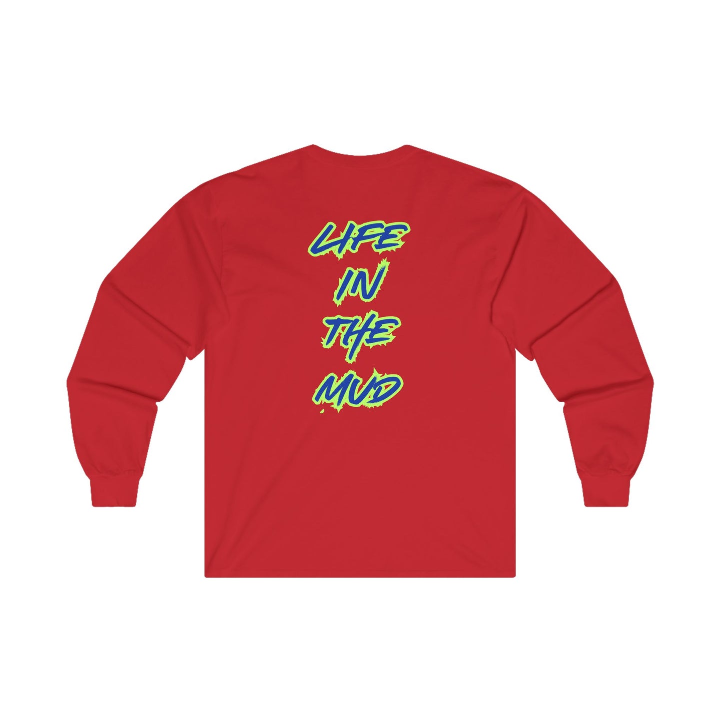 mens long sleeve- life in the mud