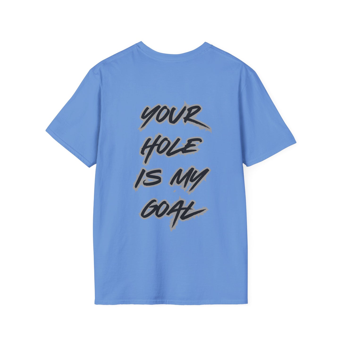 Your hole is my goal T-Shirt