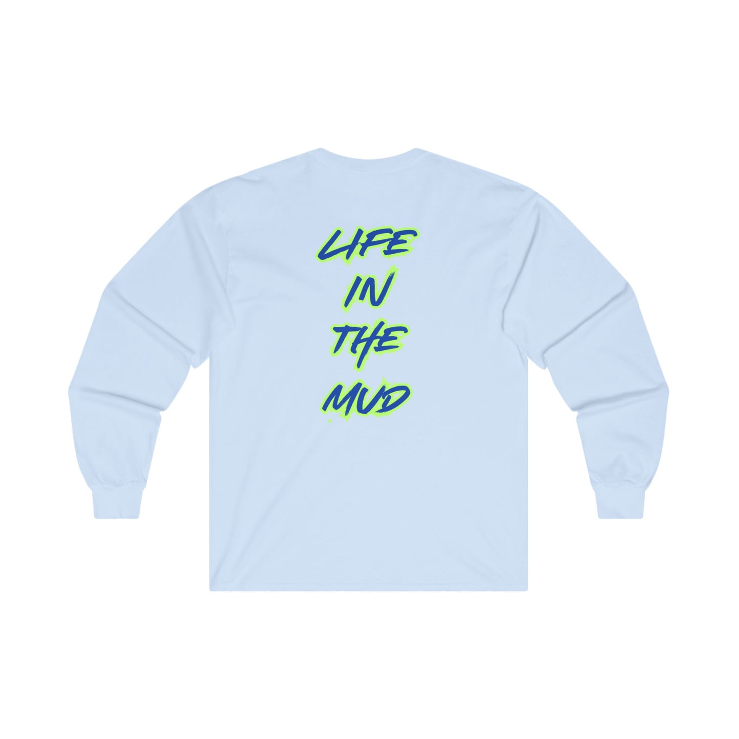 mens long sleeve- life in the mud