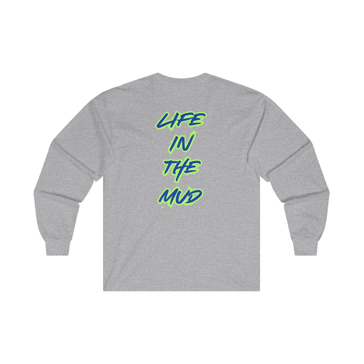 mens long sleeve- life in the mud