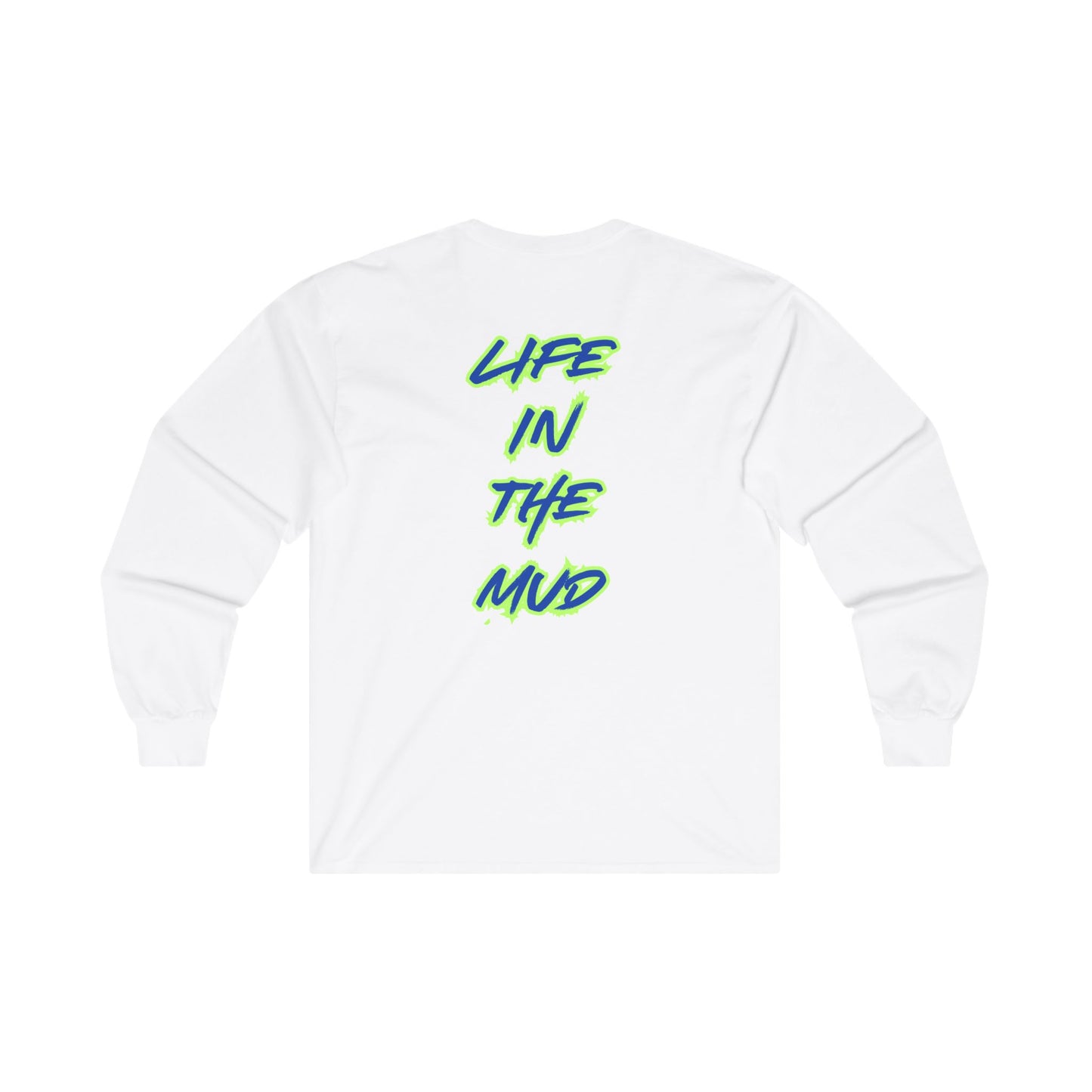 mens long sleeve- life in the mud