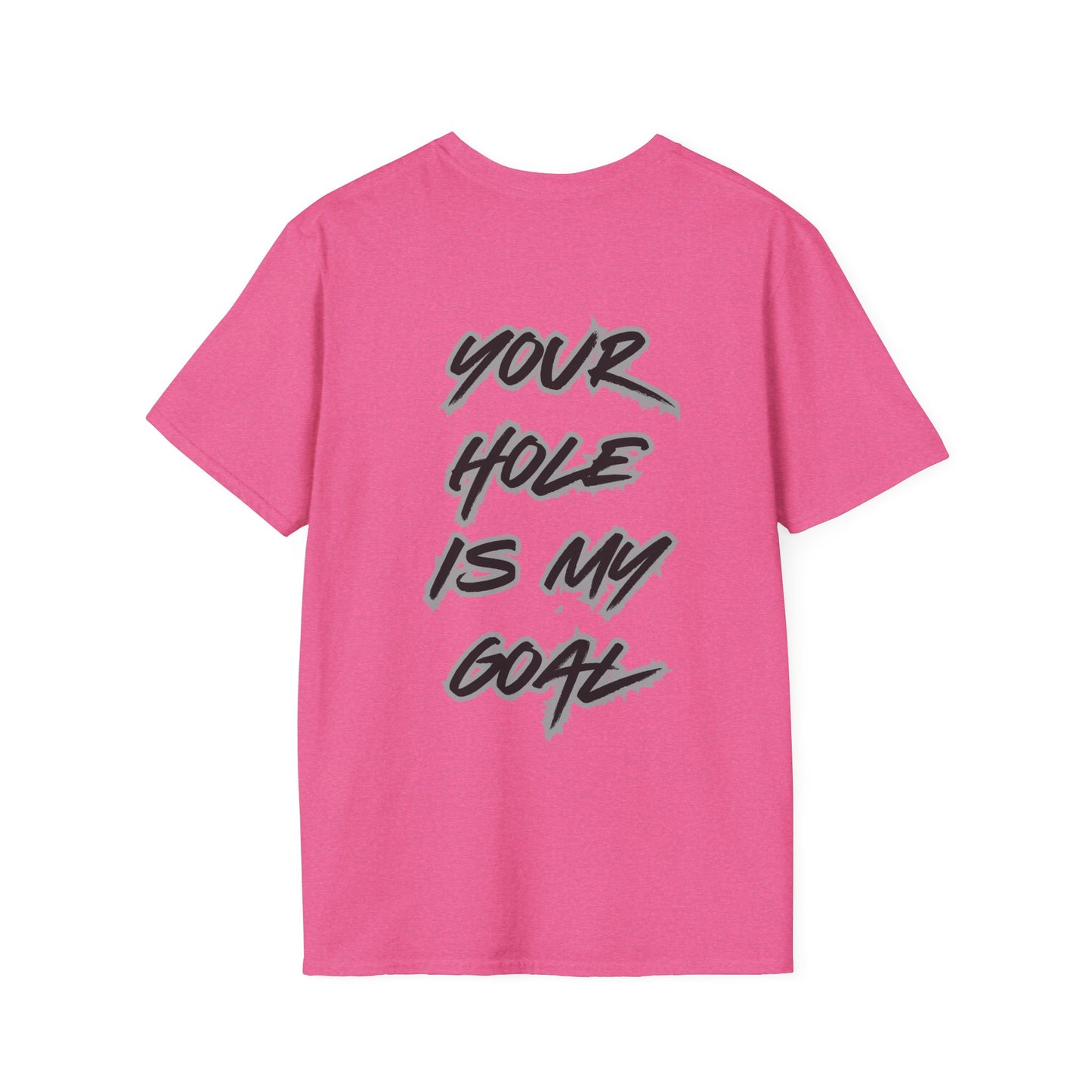 Your hole is my goal T-Shirt