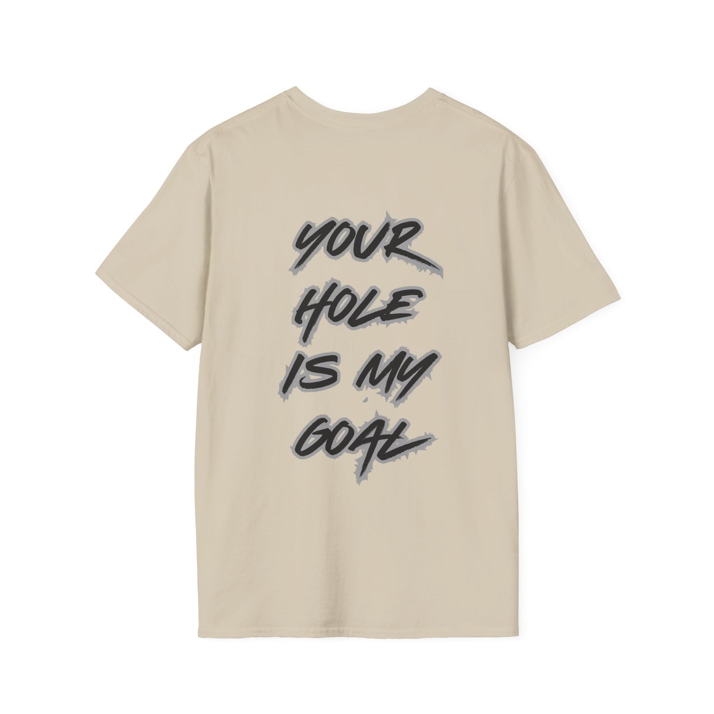 Your hole is my goal T-Shirt