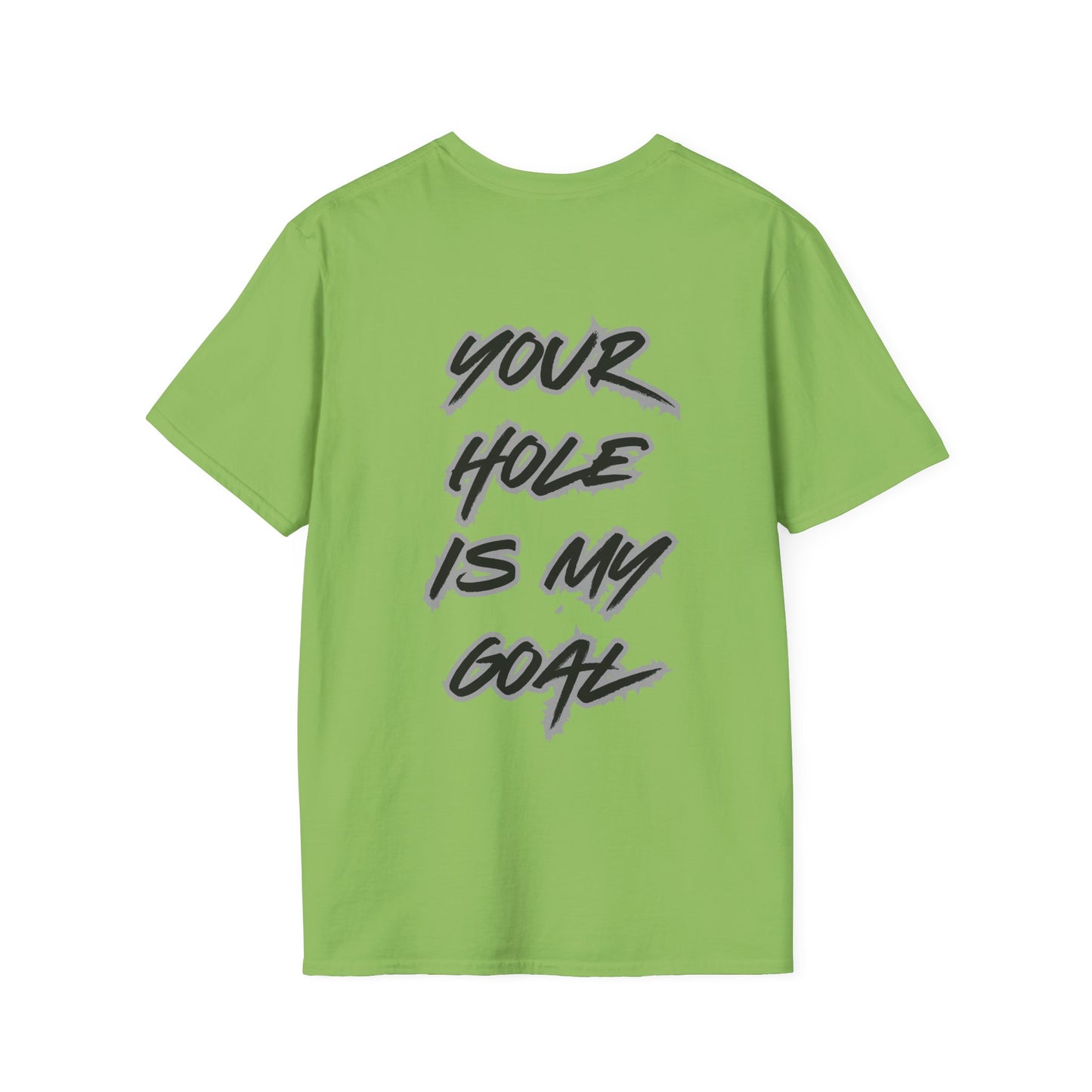Your hole is my goal T-Shirt