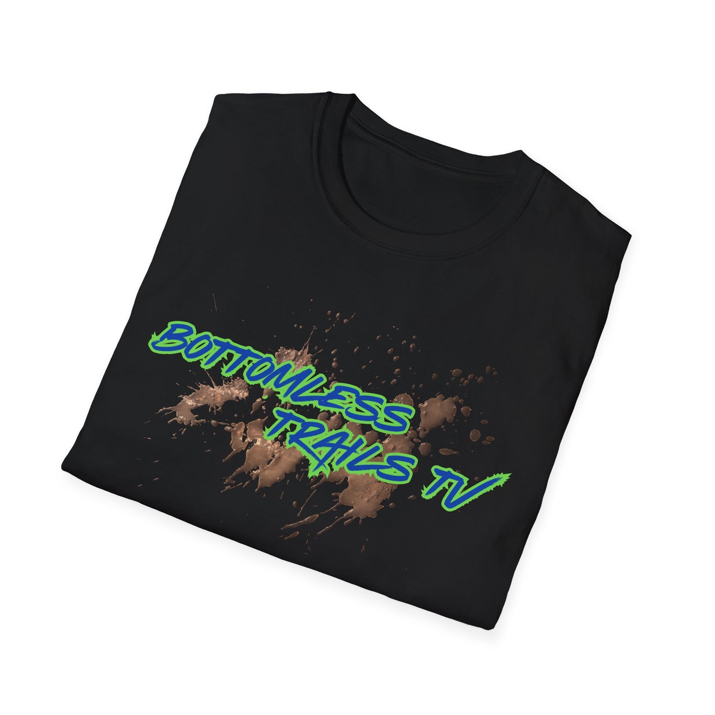 Bottomless Trails TV Unisex T-Shirt | Life in the Mud