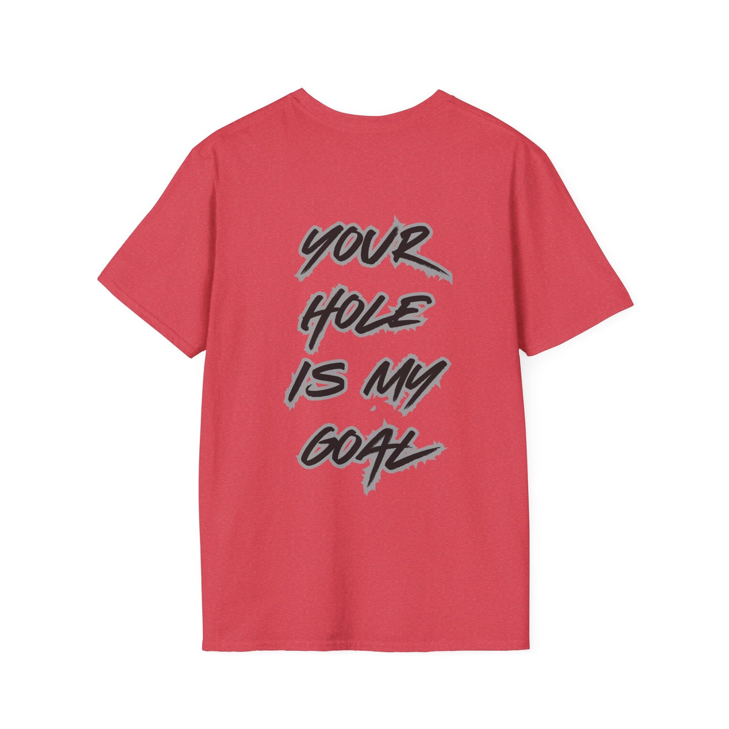 Your hole is my goal T-Shirt