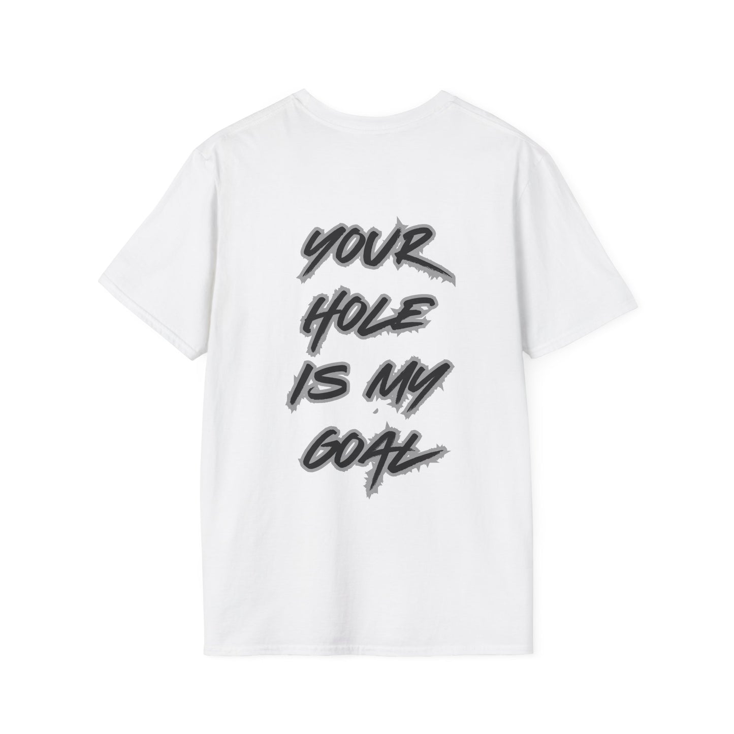 Your hole is my goal T-Shirt