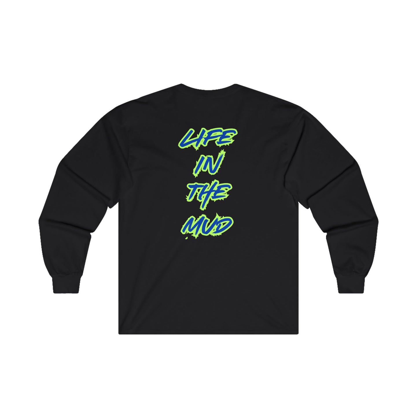 mens long sleeve- life in the mud