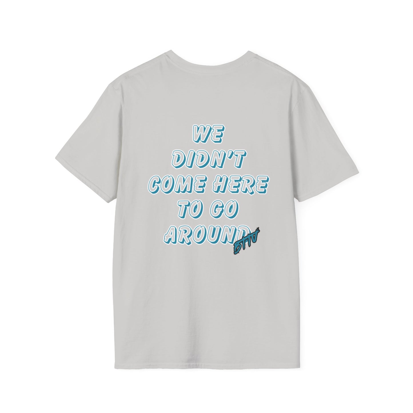 Big and Tall — 'We Didn't Come Here To Go Around' Retro Script Tee (BFFV Logo)